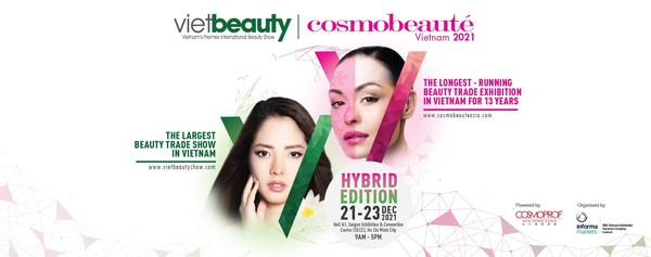 13th Edition of Cosmobeauté Vietnam and 5th Edition of Vietbeauty will be held as hybrid edition from 21 to 23 December 2021.