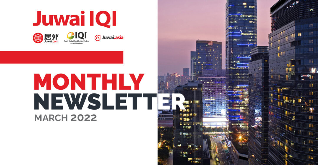 Juwai IQI Newsletter – Real Estate Market – March 2022