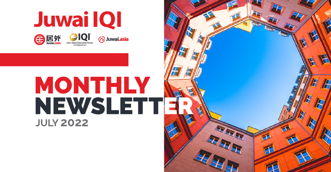 Juwai IQI Newsletter – Real Estate Market – July 2022