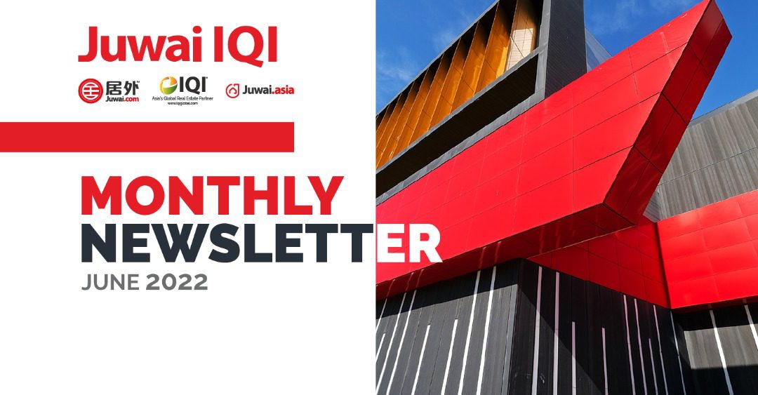 Juwai IQI Newsletter – Real Estate Market – June 2022