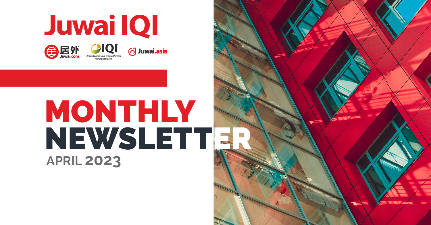 Juwai IQI Newsletter – Real Estate Market – April 2023