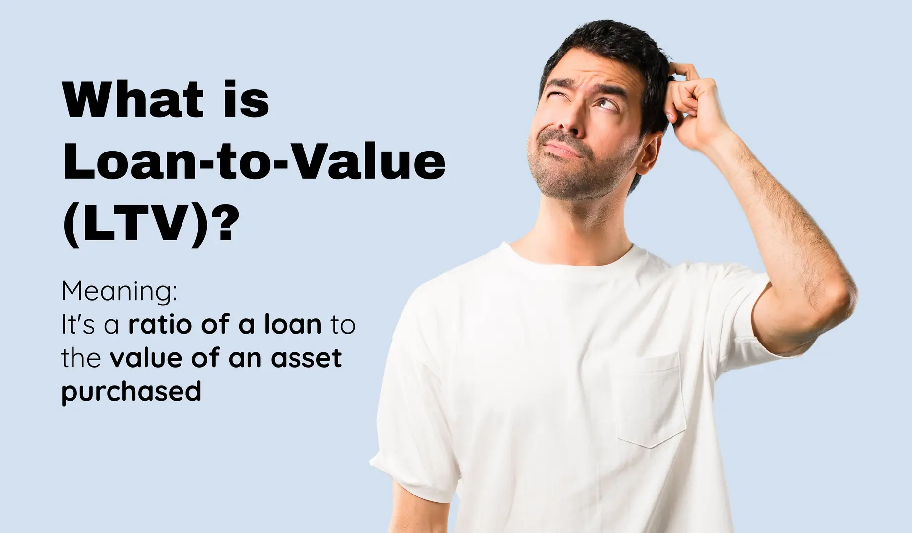 What is Loan to value meaning