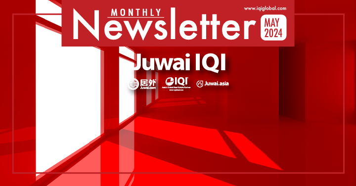 Juwai IQI Newsletter – Real Estate Market – May 2024